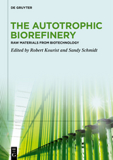 The Autotrophic Biorefinery - 