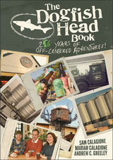 Dogfish Head Book -  Mariah Calagione,  Sam Calagione,  Andrew C. Greeley