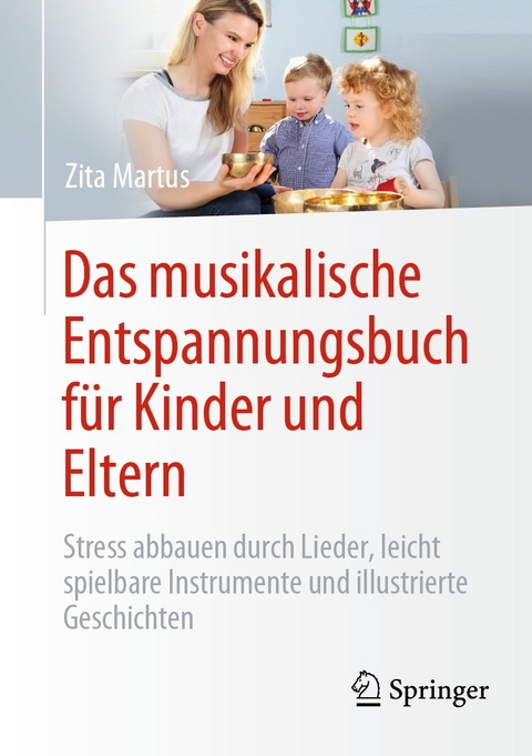 Das musikalische Entspannungsbuch für Kinder und Eltern -  Zita Martus