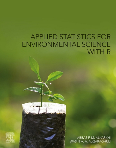 Applied Statistics for Environmental Science with R -  Abbas F. M. Al-Karkhi,  Wasin A. A. Alqaraghuli