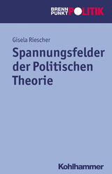 Spannungsfelder der Politischen Theorie - 