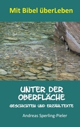 Unter der Oberfläche - Andreas Sperling-Pieler