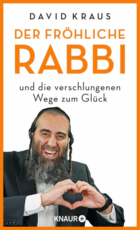 Der fröhliche Rabbi und die verschlungenen Wege zum Glück -  David Kraus