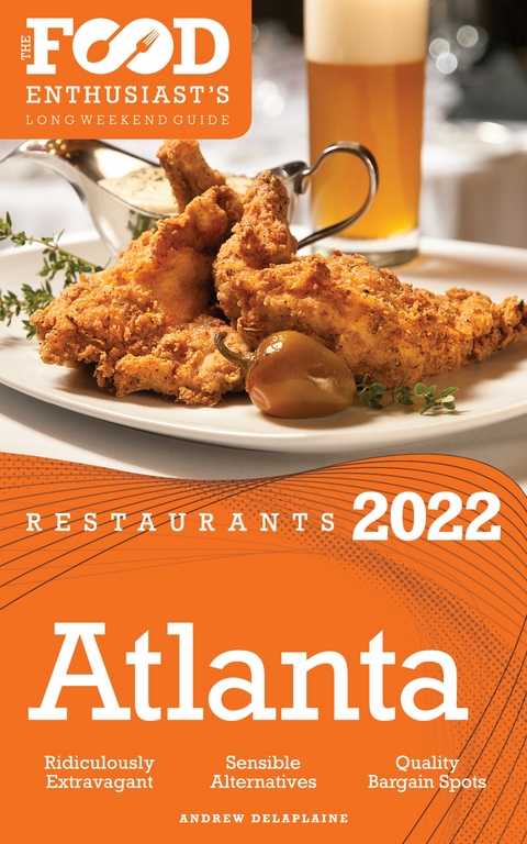 2022 Atlanta Restaurants - The Food Enthusiast’s Long Weekend Guide - Andrew Delaplaine