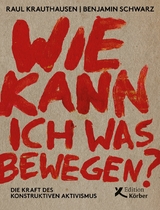 Wie kann ich was bewegen? - Raúl Krauthausen, Benjamin Schwarz