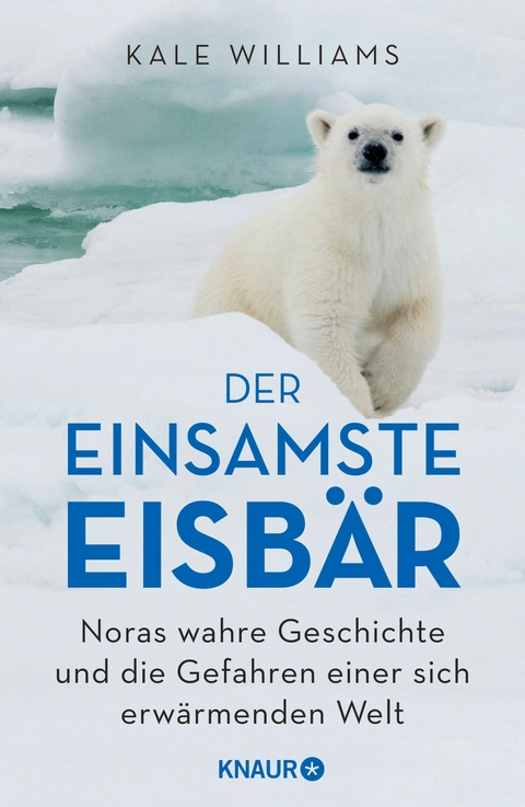 Der einsamste Eisbär -  KALE WILLIAMS