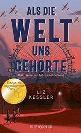 Als die Welt uns gehörte -  Liz Kessler