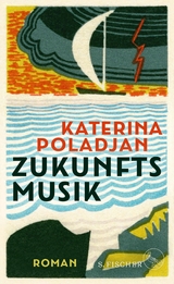 Zukunftsmusik -  Katerina Poladjan