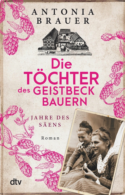 Die Töchter des Geistbeckbauern -  Antonia Brauer