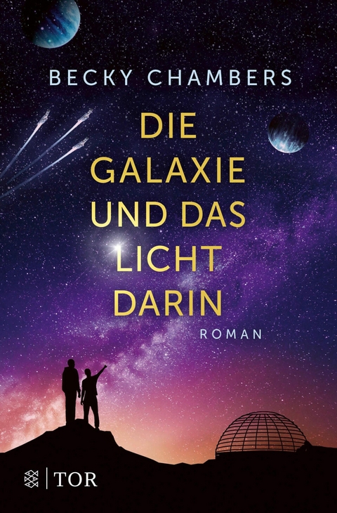 Die Galaxie und das Licht darin -  Becky Chambers