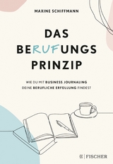 Das BeRUFungsprinzip -  Maxine Schiffmann