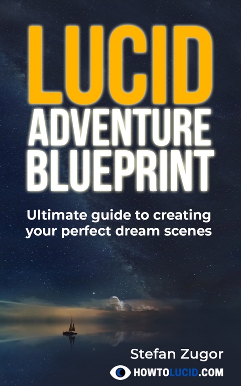 Lucid Adventure Blueprint - Stefan Zugor