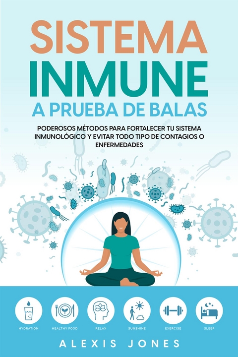 Sistema Inmune a Prueba de Balas - Alexis Jones