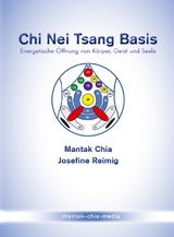 Chi Nei Tsang Basis - Mantak Chia, Josefine Reimig