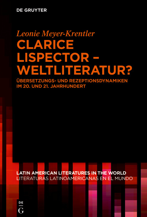 Clarice Lispector - Weltliteratur? -  Leonie Meyer-Krentler