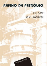 Refino de petróleo -  J. H. Gary,  G. E. Handwerk