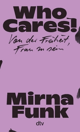 Who Cares! -  Mirna Funk