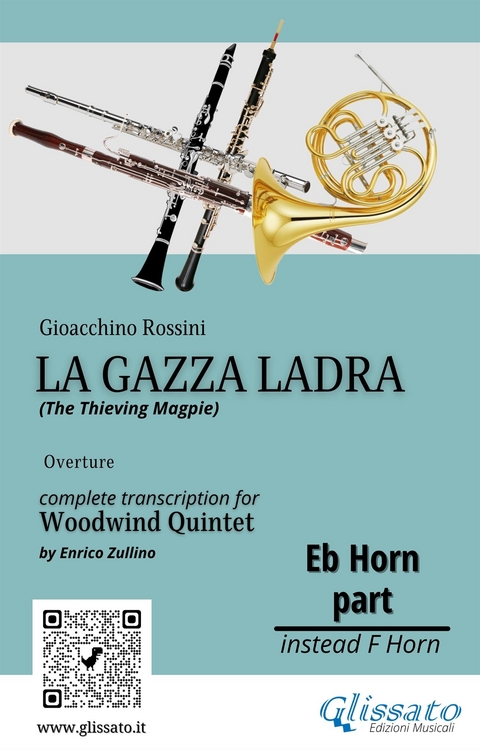 French Horn in Eb part of "La Gazza Ladra" overture for Woodwind Quintet - Gioacchino Rossini, a cura di Enrico Zullino