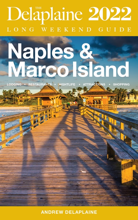 Naples & Marco Island - The Delaplaine 2022 Long Weekend Guide - Andrew Delaplaine