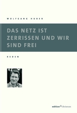 Das Netz ist zerrissen und wir sind frei - Wolfgang Huber