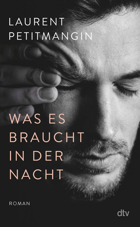 Was es braucht in der Nacht -  Laurent Petitmangin