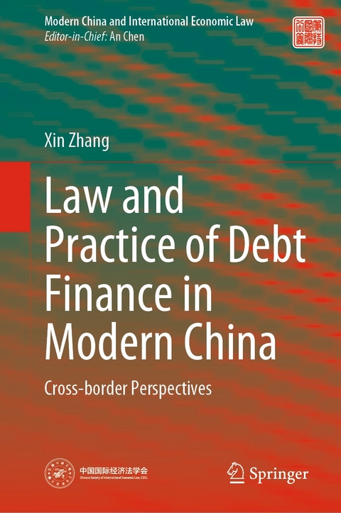 Law and Practice of Debt Finance in Modern China -  Xin Zhang