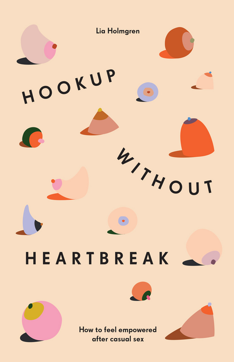 Hookup without Heartbreak -  Lia Holmgren