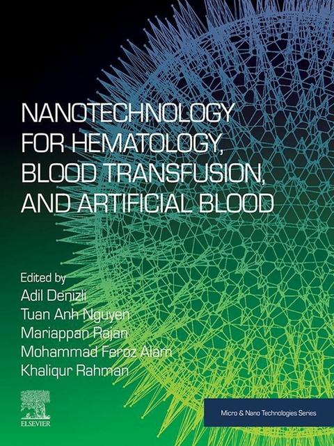 Nanotechnology for Hematology, Blood Transfusion, and Artificial Blood - 