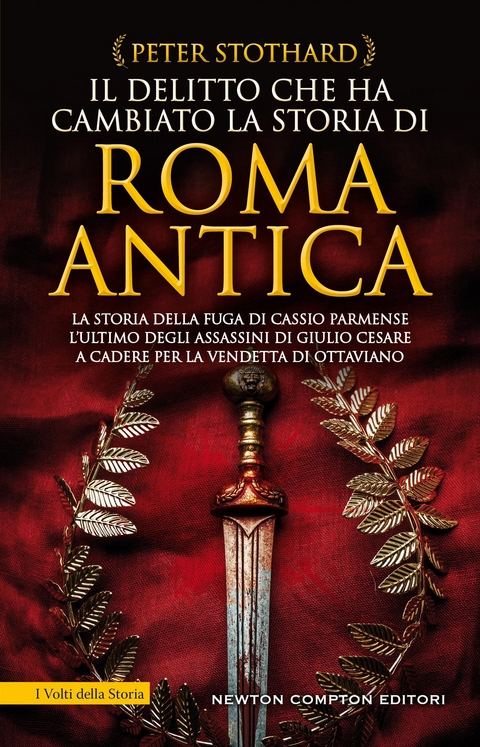 Il delitto che ha cambiato la storia di Roma antica - Peter Stothard
