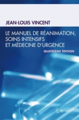 Le Manuel de Reanimation, Soins Intensifs Et Medecine D'Urgence - Vincent, Jean-Louis