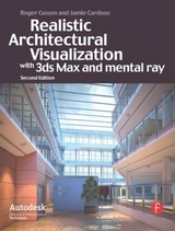 Realistic Architectural Rendering with 3ds Max and V-Ray - Cardoso, Jamie; Cusson, Roger