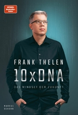 10xDNA – Das Mindset der Zukunft - Frank Thelen, Markus Schorn