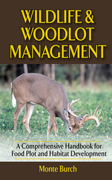 Wildlife and Woodlot Management -  Monte Burch