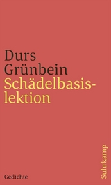 Schädelbasislektion - Durs Grünbein