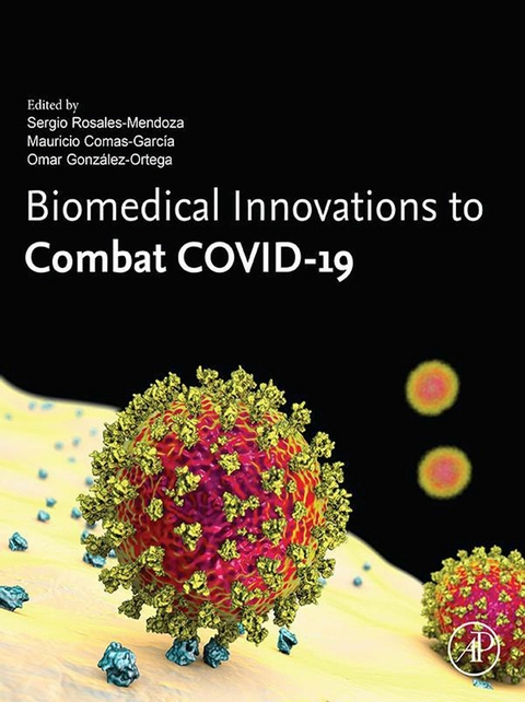 Biomedical Innovations to Combat COVID-19 - 