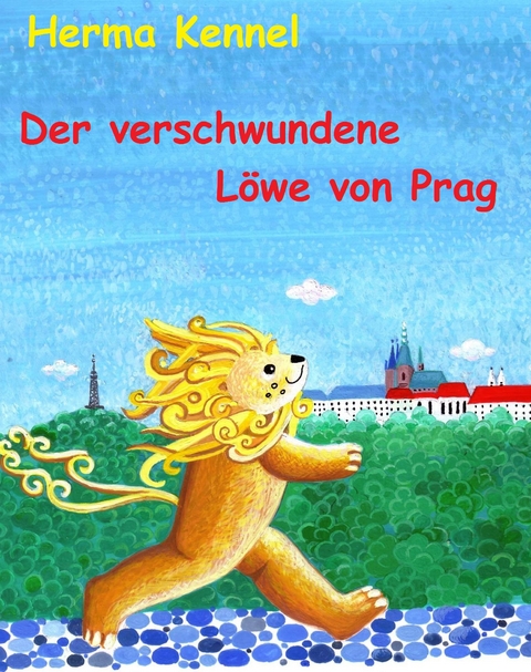 Der verschwundene Löwe von Prag - Herma Kennel