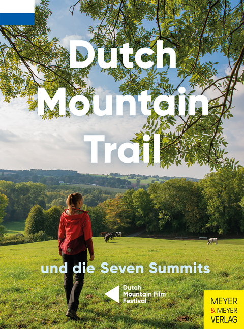 Dutch Mountain Trail und die Seven Summits - Toon Hezemans, Thijs Horbach