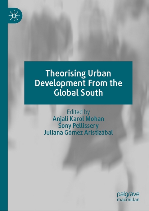 Theorising Urban Development From the Global South - 