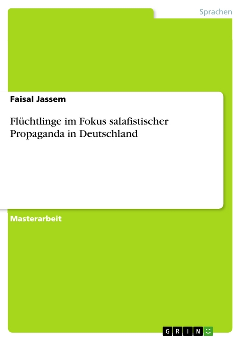 Flüchtlinge im Fokus salafistischer Propaganda in Deutschland - Faisal Jassem