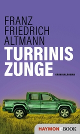 Turrinis Zunge -  Franz Friedrich Altmann