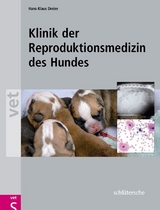 Klinik der Reproduktionsmedizin des Hundes - Hans-Klaus Dreier