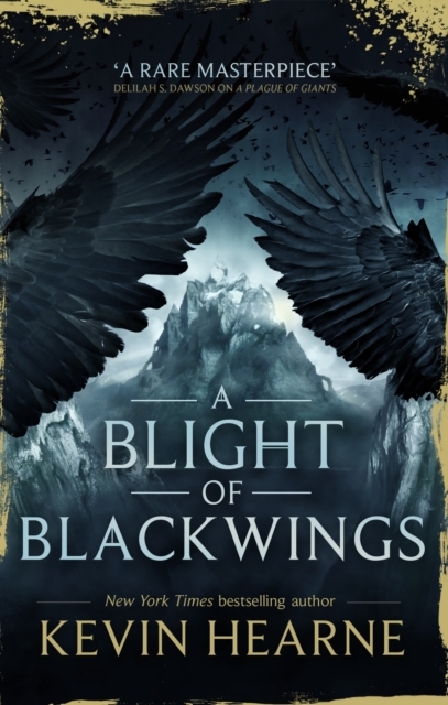 Blight of Blackwings -  Kevin Hearne