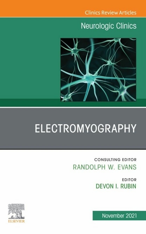Electromyography, An Issue of Neurologic Clinics, E-Book - 