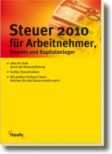 Steuer 2010 für Arbeitnehmer, Beamte und Kapitalanleger - Dittmann, Willi; Geckle, Gerhard; Haderer, Dieter; Happe, Rüdiger