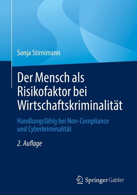 Der Mensch als Risikofaktor bei Wirtschaftskriminalität -  Sonja Stirnimann