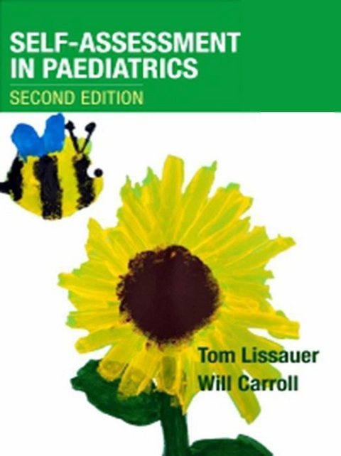 Self-Assessment in Paediatrics -  Will Carroll,  Tom Lissauer