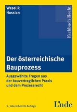 Der österreichische Bauprozess - Weselik, Nikolaus; Hussian, Wolfgang