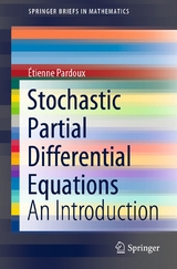 Stochastic Partial Differential Equations -  Étienne Pardoux
