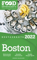 2022 Boston Restaurants - The Food Enthusiast's Long Weekend Guide -  Andrew Delaplaine