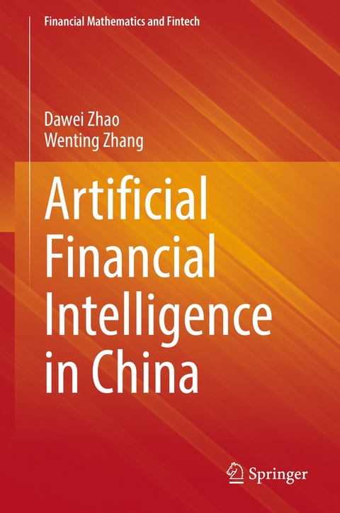 Artificial Financial Intelligence in China -  Wenting Zhang,  Dawei Zhao